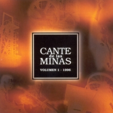 Cante De Las Minas. Volumen 1 – 1996
