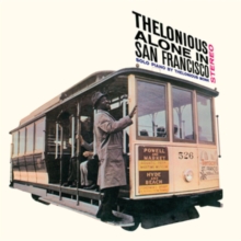 Thelonious Alone In San Francisco + 8 Bonus Tracks
