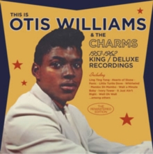 This Is Otis Williams & The Charms, The 1953-1962 King / DeLuxe Recordings