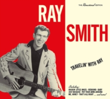 Travelin’ With Ray Smith Plus 20 Bonus Tracks