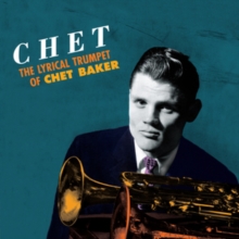 The Lyrical Trumpet Of Chet Baker