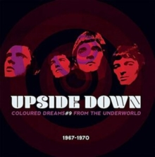 Upside Down Coloured Dreams From The Underworld • Volume Nine • 1967-1970