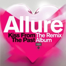 Kiss From The Past (The Remix Album)