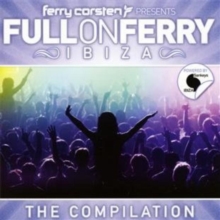 Ferry Corsten Presents Full On Ferry Ibiza