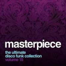 Masterpiece Volume 15 – The Ultimate Disco Funk Collection
