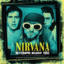 Nevermind Madrid 1992 (Live Radio Broadcast)