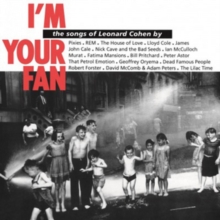 I’m Your Fan: The Songs Of Leonard Cohen By…