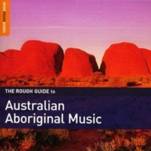 The Rough Guide To Australian Aboriginal Music