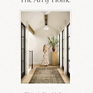 The Art of Home: A Designer Guide to Creating an E… The Art of Home: A Designer Guide to Creating an E…