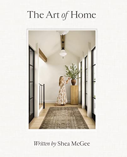The Art of Home: A Designer Guide to Creating an E… The Art of Home: A Designer Guide to Creating an E…