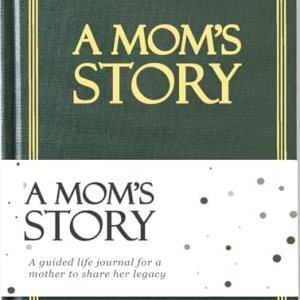 Mom’s Life Story Journal (Hardcover): A Meaningful… Mom’s Life Story Journal (Hardcover): A Meaningful…