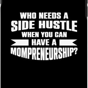 iPhone 7 Plus/8 Plus Who Needs a Side Hustle When … iPhone 7 Plus/8 Plus Who Needs a Side Hustle When …