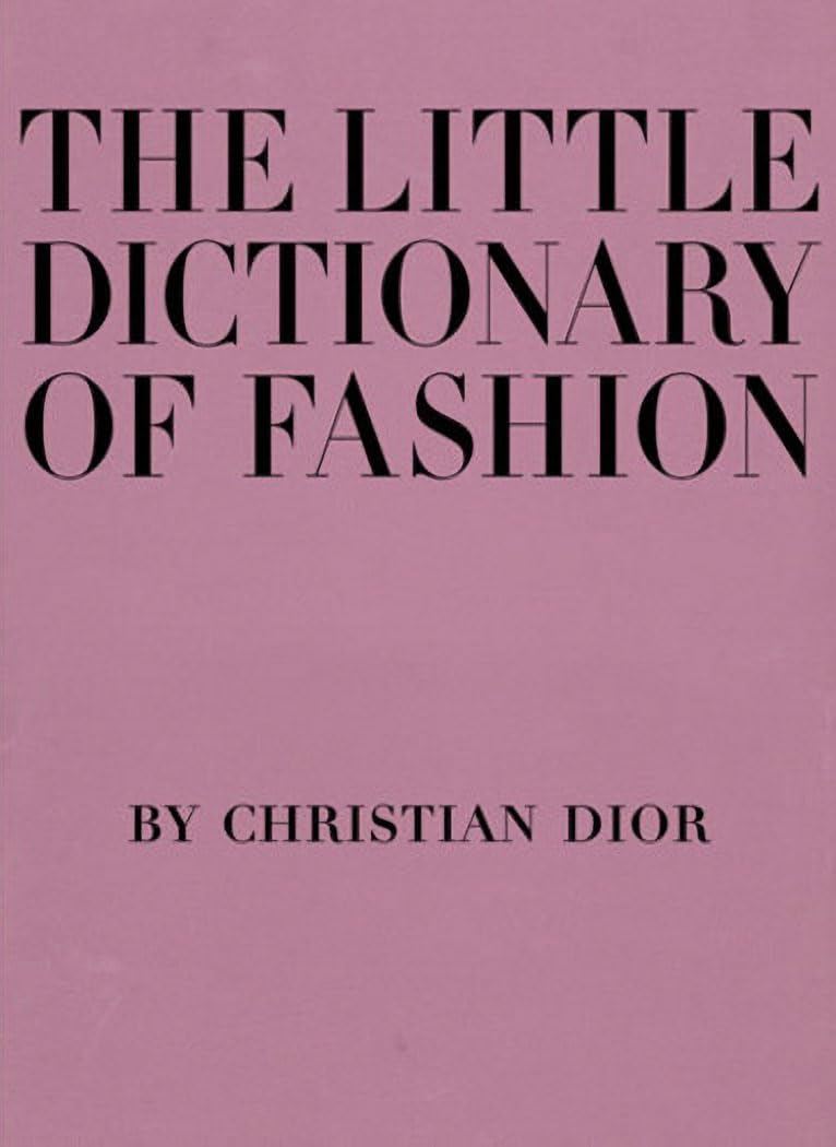 The Little Dictionary of Fashion: A Guide to Dress… The Little Dictionary of Fashion: A Guide to Dress…