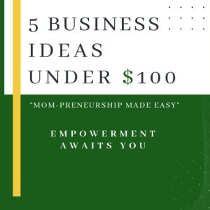5 Business Ideas Under 0: Mom-Preneurship Made … 5 Business Ideas Under 0: Mom-Preneurship Made …