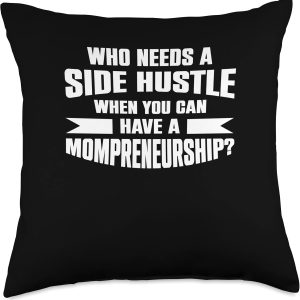 Who Needs a Side Hustle When You Can Have a Mompre… Who Needs a Side Hustle When You Can Have a Mompre…