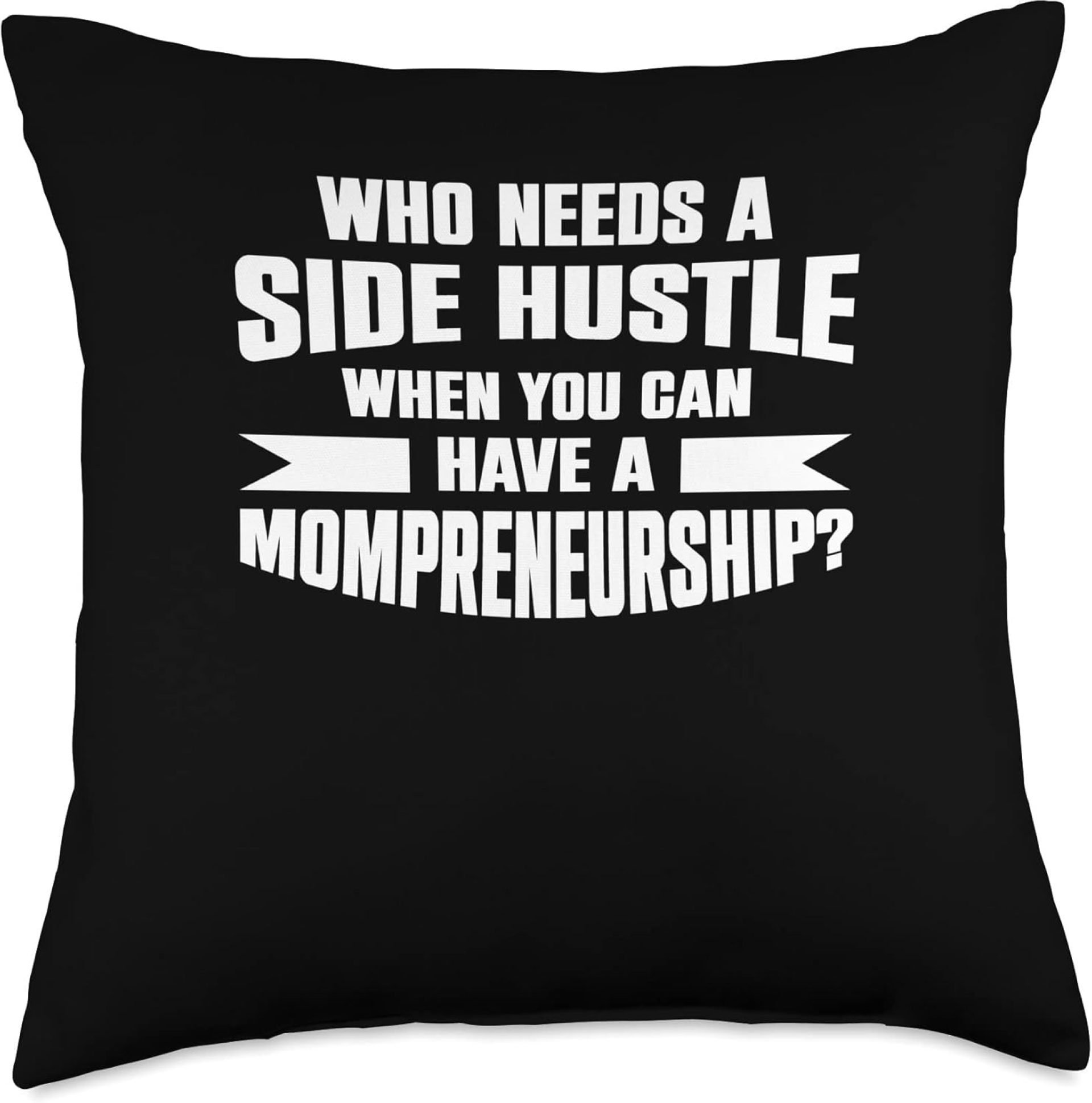 Who Needs a Side Hustle When You Can Have a Mompre… Who Needs a Side Hustle When You Can Have a Mompre…