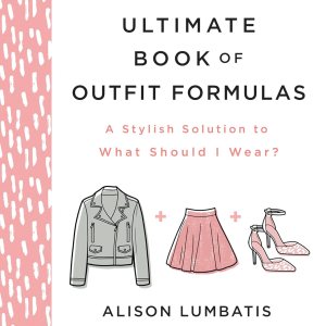 The Ultimate Book of Outfit Formulas: A Stylish So… The Ultimate Book of Outfit Formulas: A Stylish So…