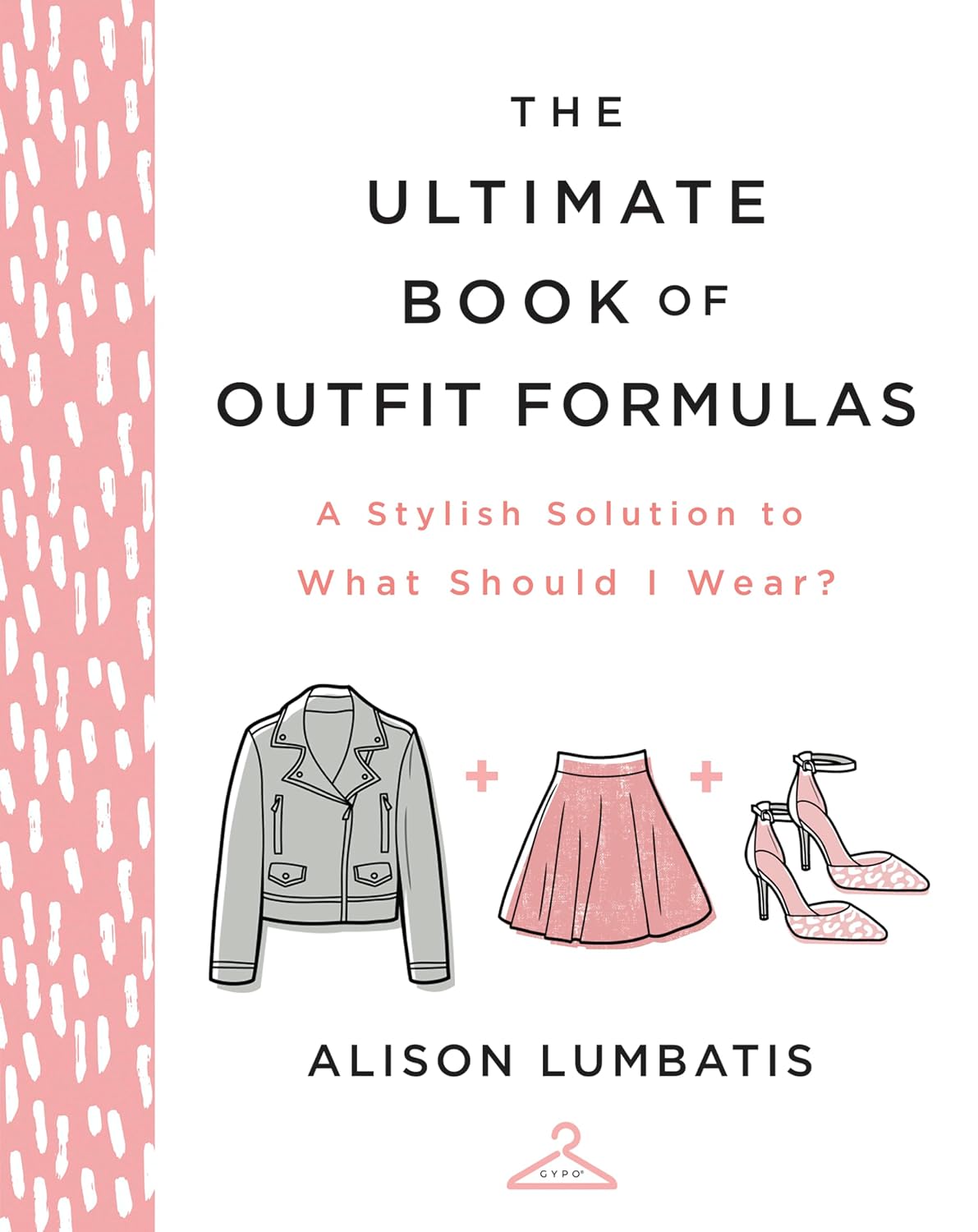 The Ultimate Book of Outfit Formulas: A Stylish So… The Ultimate Book of Outfit Formulas: A Stylish So…