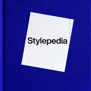 Stylepedia: A Visual Directory of Fashion Styles Stylepedia: A Visual Directory of Fashion Styles