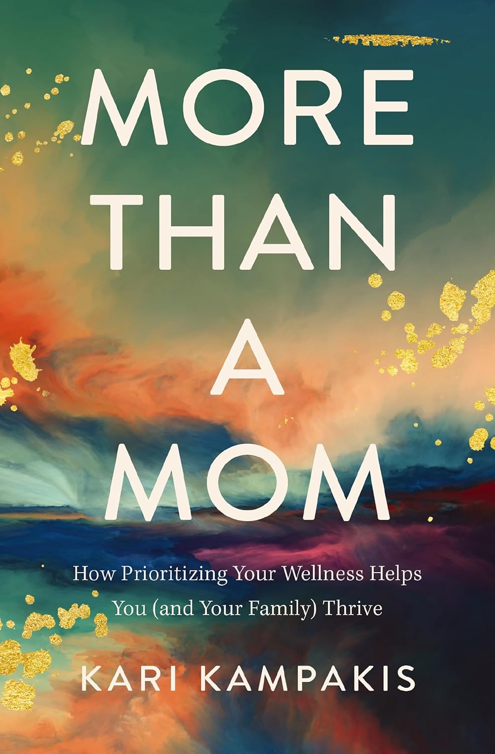 More Than a Mom: How Prioritizing Your Wellness He… More Than a Mom: How Prioritizing Your Wellness He…