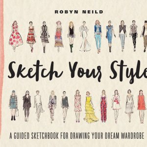 Sketch Your Style: A Guided Sketchbook for Drawing… Sketch Your Style: A Guided Sketchbook for Drawing…