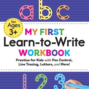 My First Learn-to-Write Workbook: Practice for Kid… My First Learn-to-Write Workbook: Practice for Kid…