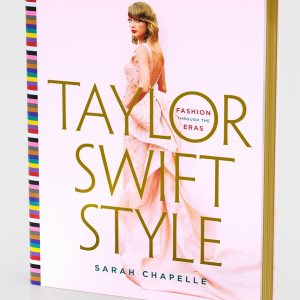 Taylor Swift Style: Fashion Through the Eras Taylor Swift Style: Fashion Through the Eras