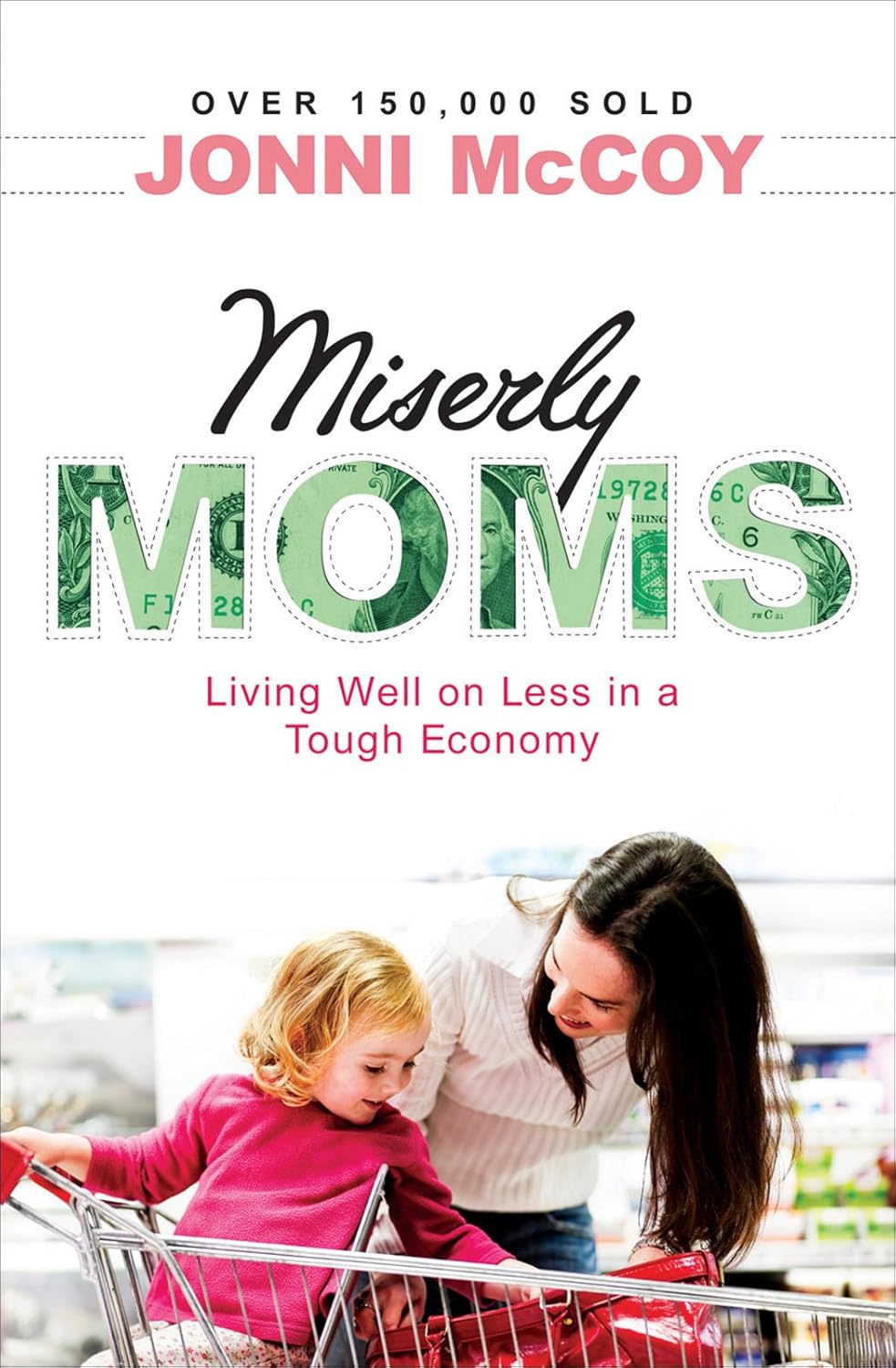 Miserly Moms: Living Well on Less in a Tough Ecomo… Miserly Moms: Living Well on Less in a Tough Ecomo…