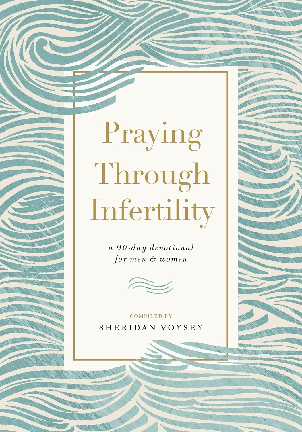 Praying Through Infertility: A 90-Day Devotional f… Praying Through Infertility: A 90-Day Devotional f…