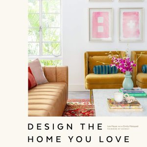 Design the Home You Love: Practical Styling Advice… Design the Home You Love: Practical Styling Advice…