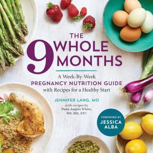 The Whole 9 Months: A Week-By-Week Pregnancy Nutri… The Whole 9 Months: A Week-By-Week Pregnancy Nutri…