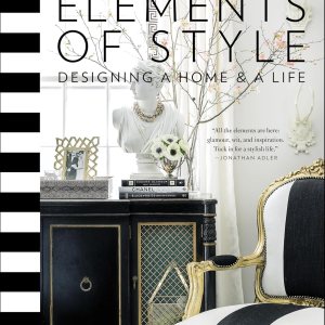 Elements of Style: Designing a Home & a Life (A Gu… Elements of Style: Designing a Home & a Life (A Gu…