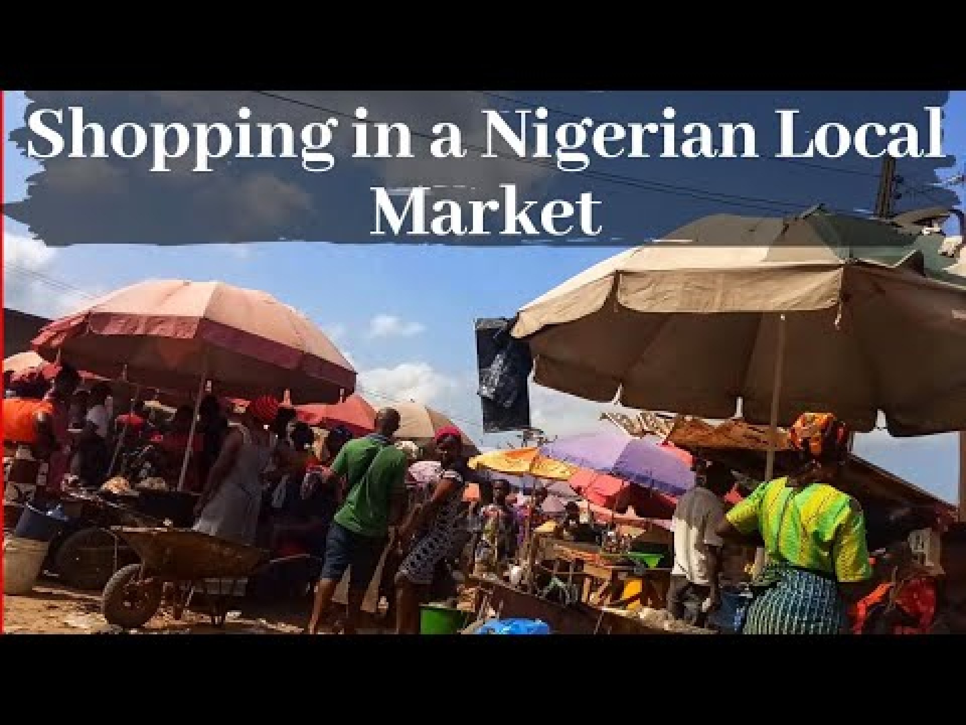 Shopping in a Nigerian Local Market: Eastern Nigeria Shopping in a Nigerian Local Market: Eastern Nigeria