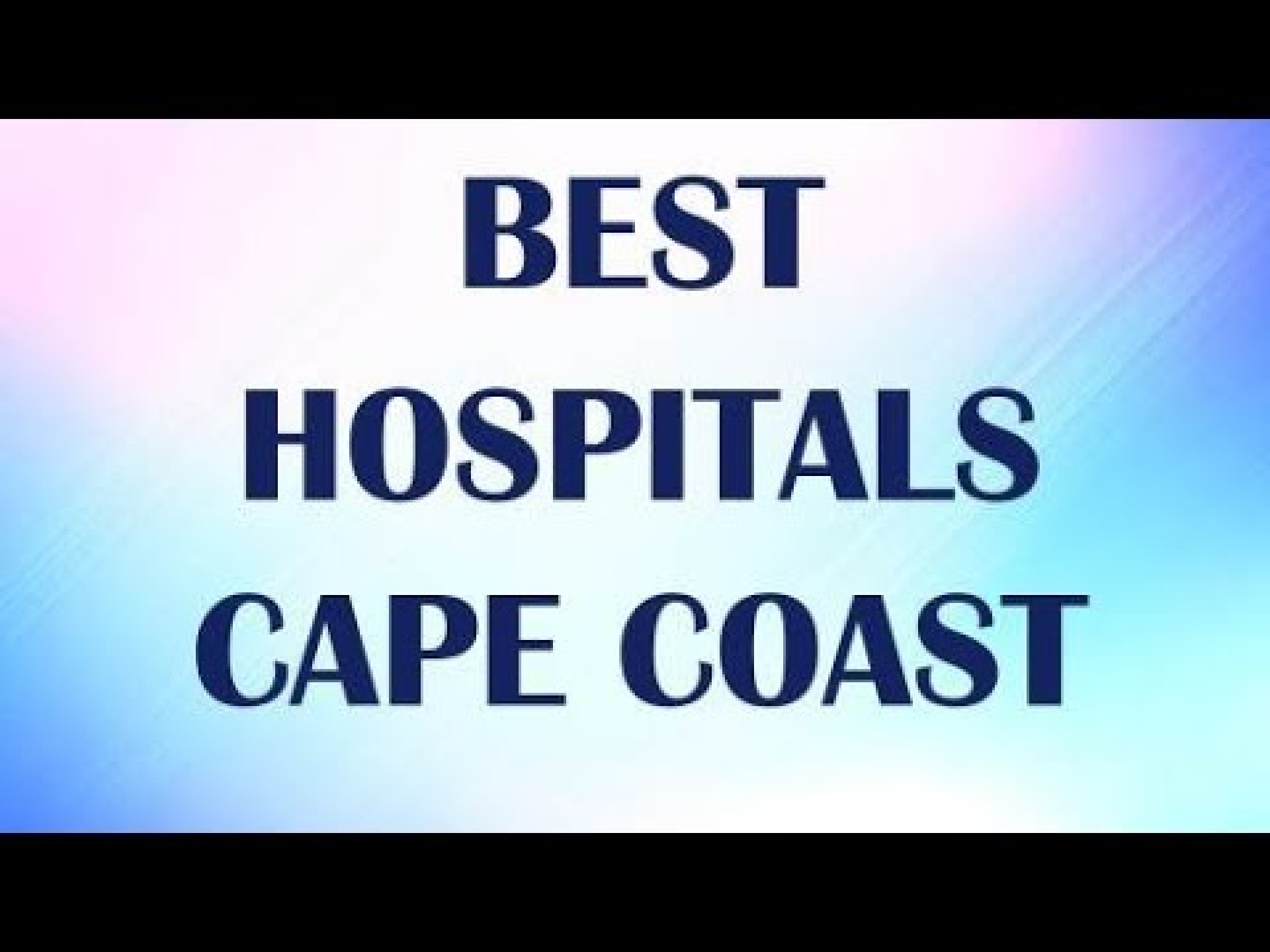 Hospitals and Clinics in Cape Coast, Ghana Hospitals and Clinics in Cape Coast, Ghana