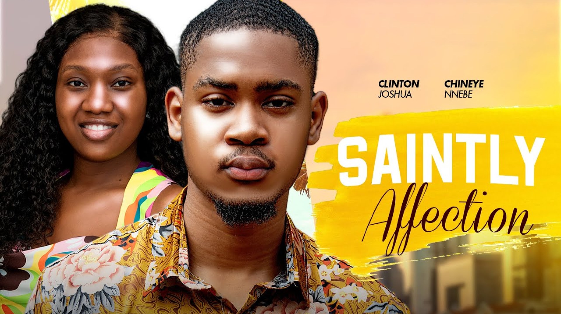 SAINTLY AFFECTIONS – CLINTON JOSHUA, CHINENYE NNEBE star in New 2024 movie SAINTLY AFFECTIONS – CLINTON JOSHUA, CHINENYE NNEBE star in New 2024 movie