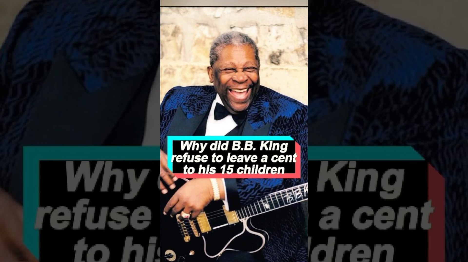 Why did B.B. King refuse to leave a cent to his 15 children, despite having million#celebrity Why did B.B. King refuse to leave a cent to his 15 children, despite having million#celebrity