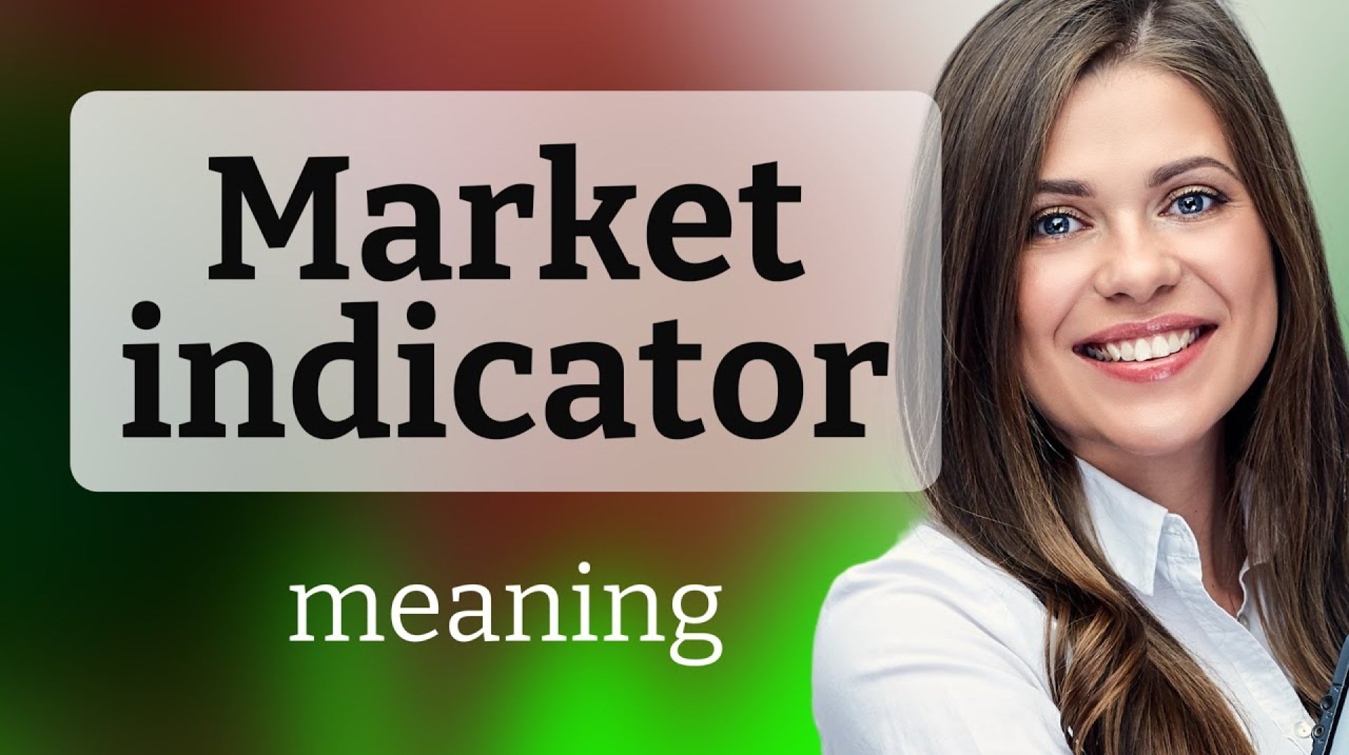 Understanding Market Indicators: A Guide for English Learners Understanding Market Indicators: A Guide for English Learners