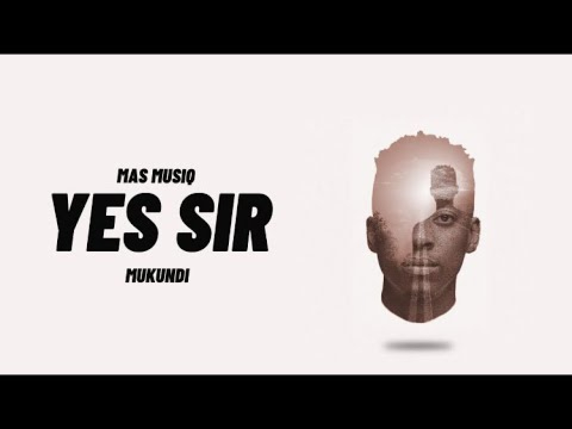 Mas Musiq – Yes Sir (ft. Mukundi) Mas Musiq – Yes Sir (ft. Mukundi)