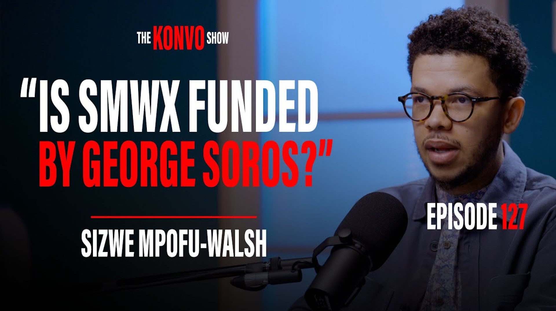 The Konvo Show: Penuel In Conversation With Dr Sizwe Mpofu-Walsh, SABC, AKA, George Soros, Marriage The Konvo Show: Penuel In Conversation With Dr Sizwe Mpofu-Walsh, SABC, AKA, George Soros, Marriage