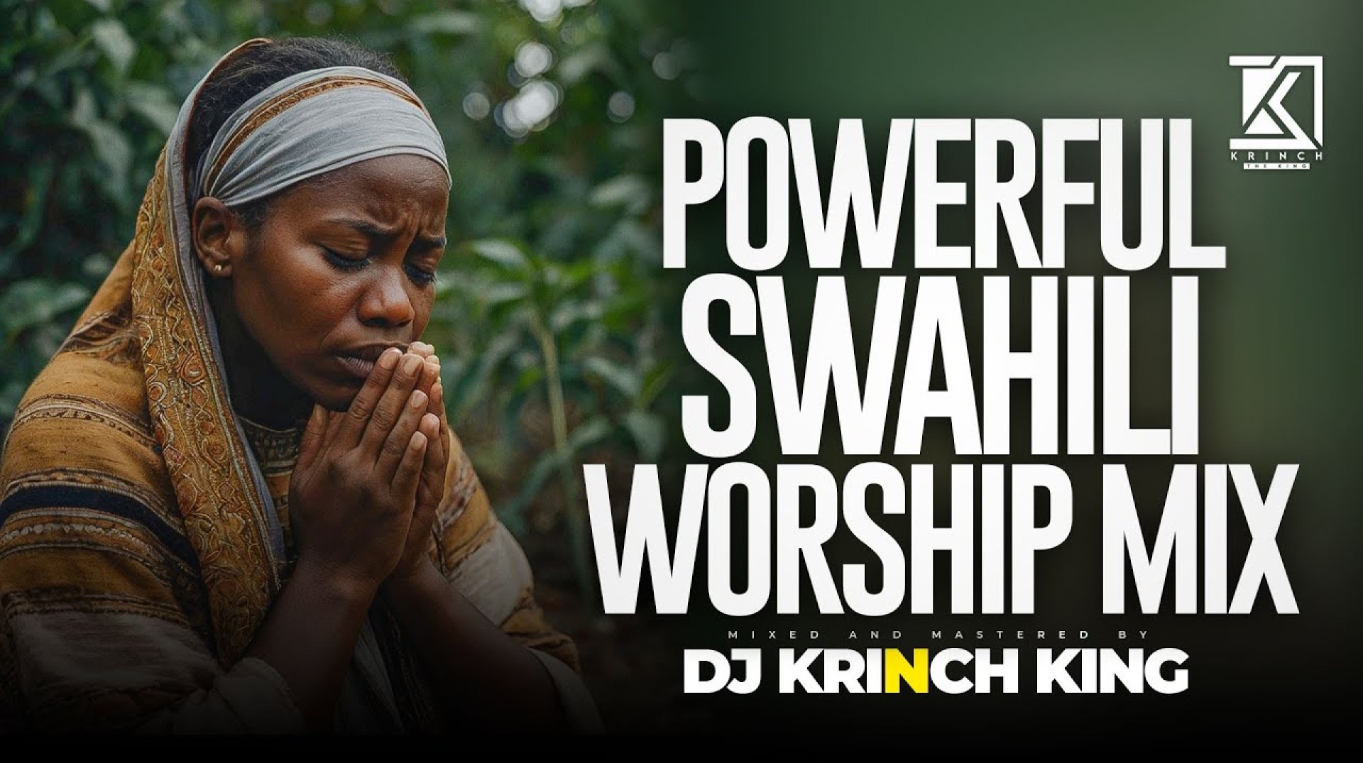 DEEP SWAHILI WORSHIP MIX OF ALL TIME | NONSTOP SWAHILI WORSHIP GOSPEL MIX | DJ KRINCH KING DEEP SWAHILI WORSHIP MIX OF ALL TIME | NONSTOP SWAHILI WORSHIP GOSPEL MIX | DJ KRINCH KING
