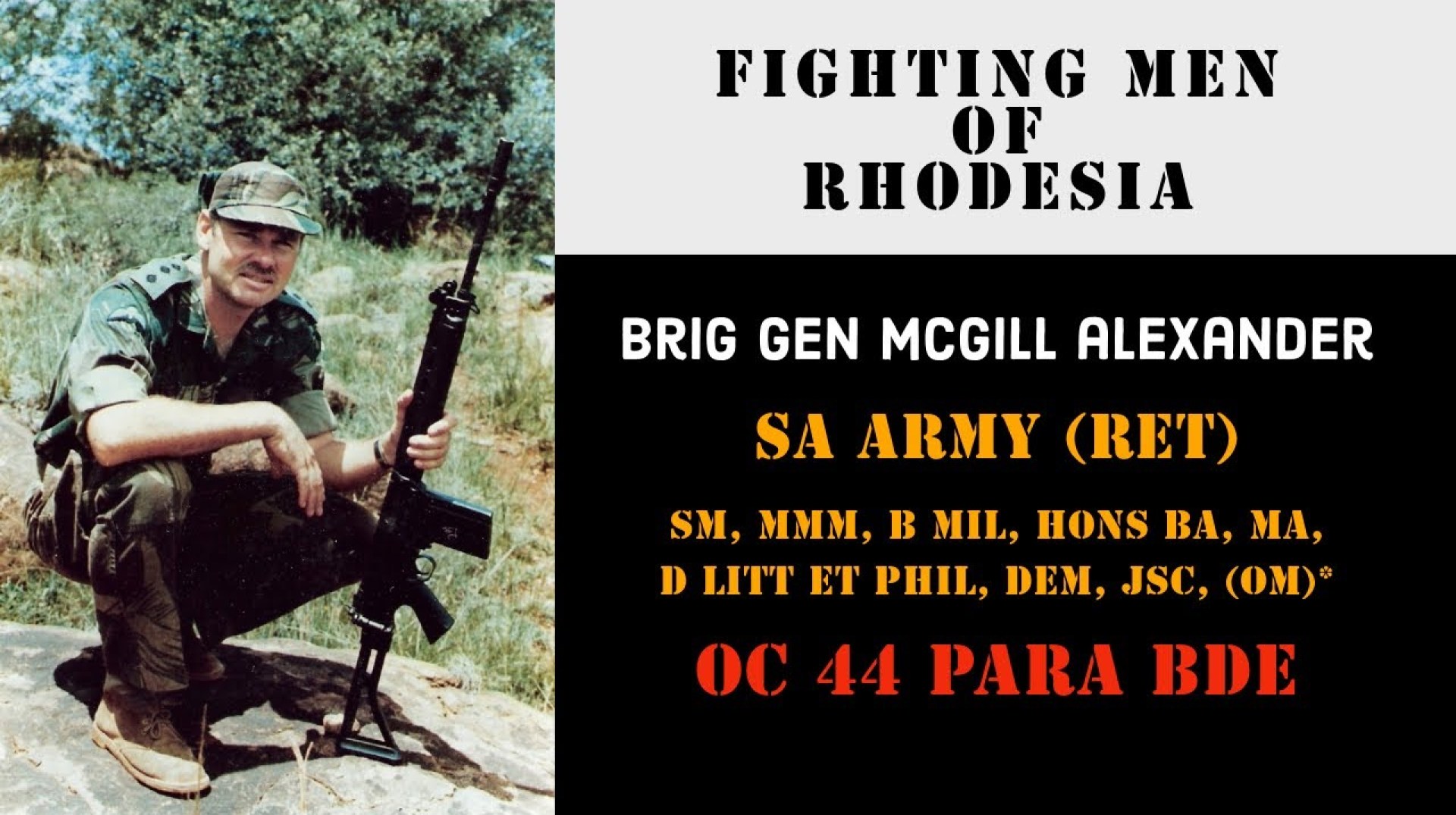 Fighting Men of Rhodesia ep318 | Brig Gen McGill Alexander | OC 44 Para Bde, SA Army | 1st talk Fighting Men of Rhodesia ep318 | Brig Gen McGill Alexander | OC 44 Para Bde, SA Army | 1st talk