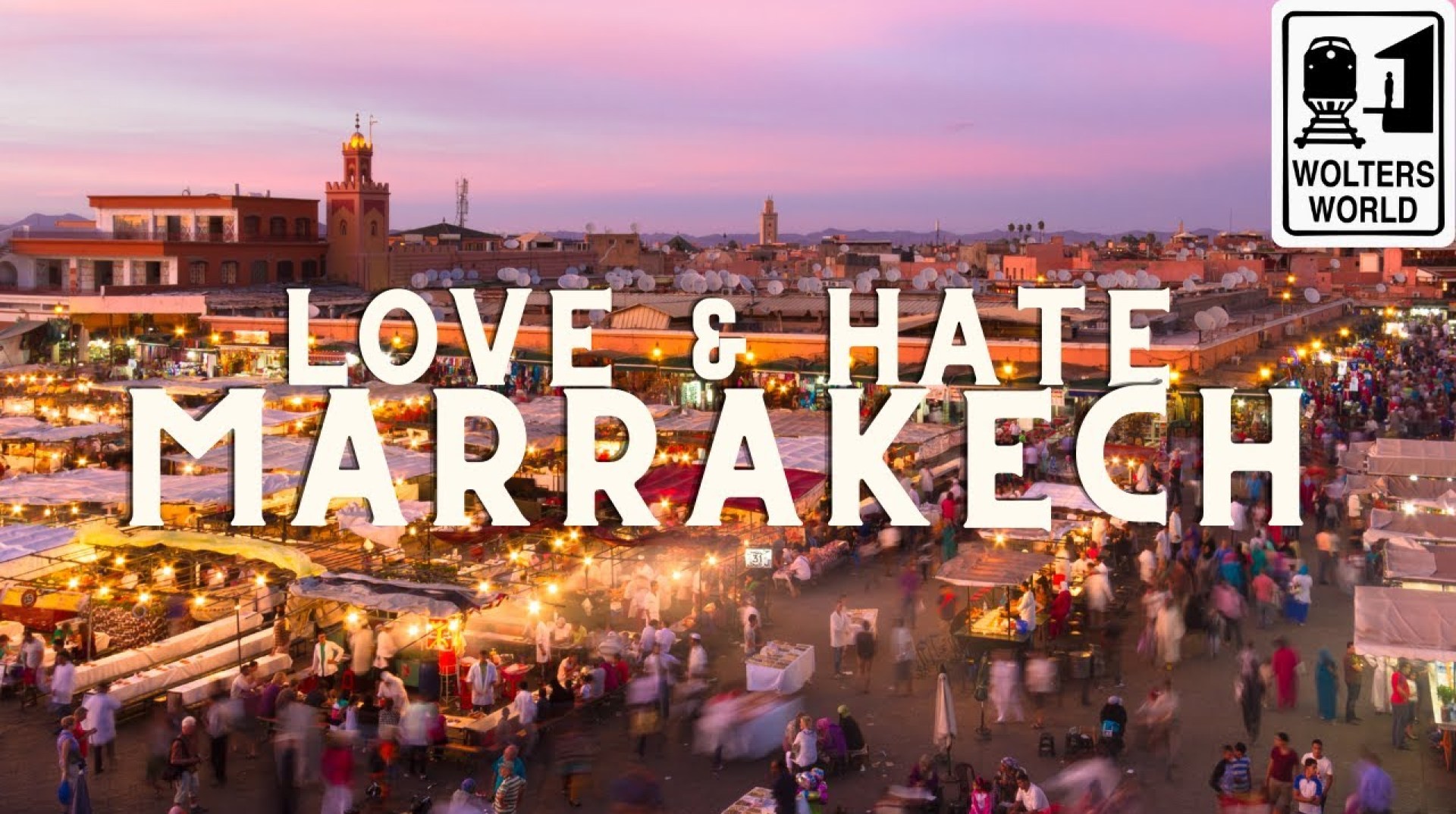 Marrakech: Love & Hates of Visiting Marrakesh, Morocco Marrakech: Love & Hates of Visiting Marrakesh, Morocco