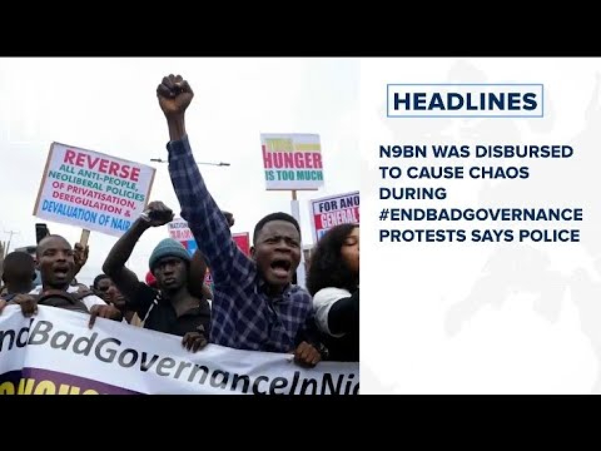 N9bn was disbursed to cause chaos during #EndBadGovernance protests says Police N9bn was disbursed to cause chaos during #EndBadGovernance protests says Police