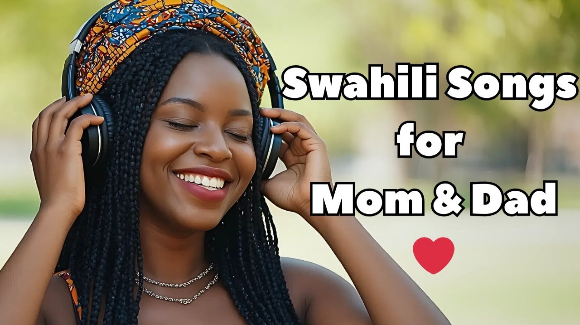 Forever Grateful: 20 Peaceful African Songs for Parents in Swahili Forever Grateful: 20 Peaceful African Songs for Parents in Swahili