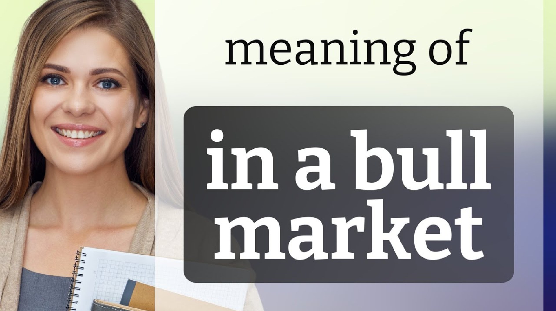 Understanding the Phrase “In a Bull Market”: A Guide for English Language Learners Understanding the Phrase “In a Bull Market”: A Guide for English Language Learners