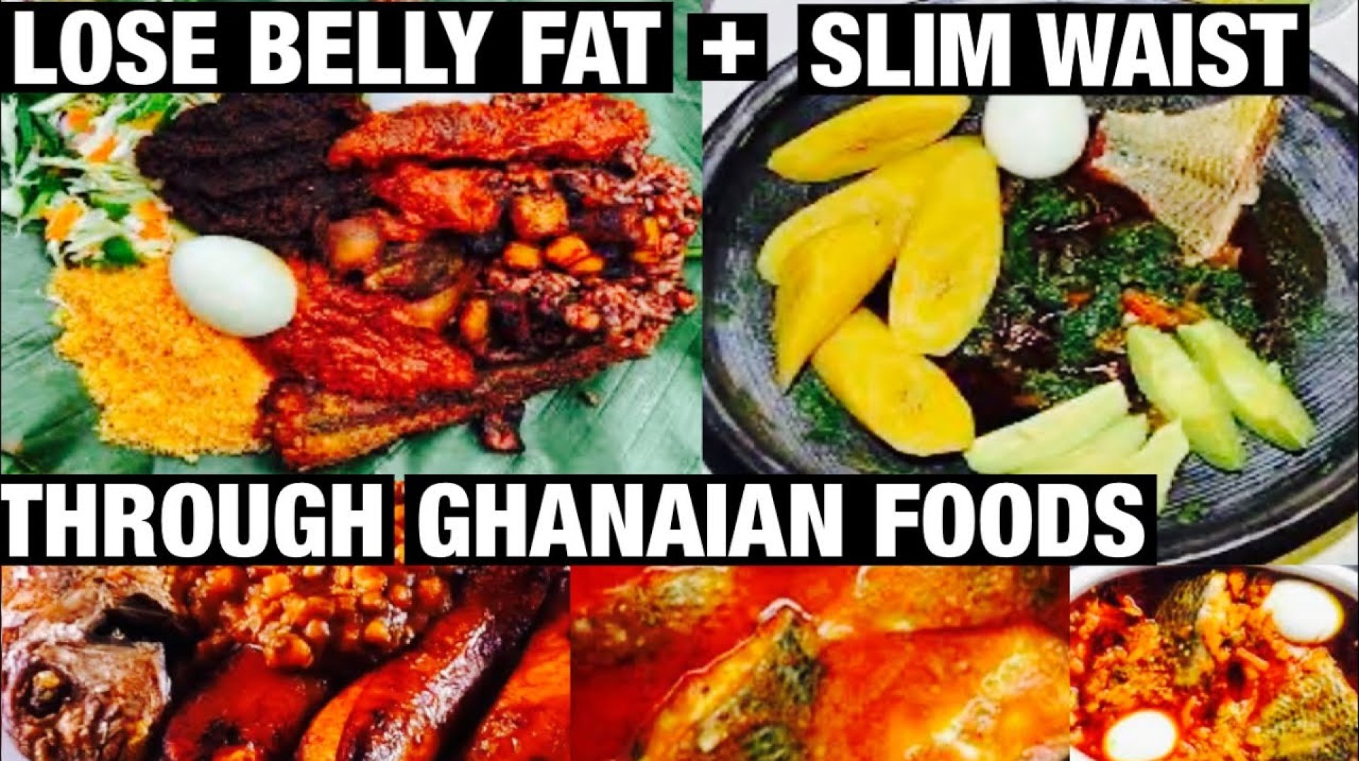 How To Lose Belly Fat + Slim Waist Through Ghanaian Food/Foods To Eat To Lose Belly Fat/West African How To Lose Belly Fat + Slim Waist Through Ghanaian Food/Foods To Eat To Lose Belly Fat/West African