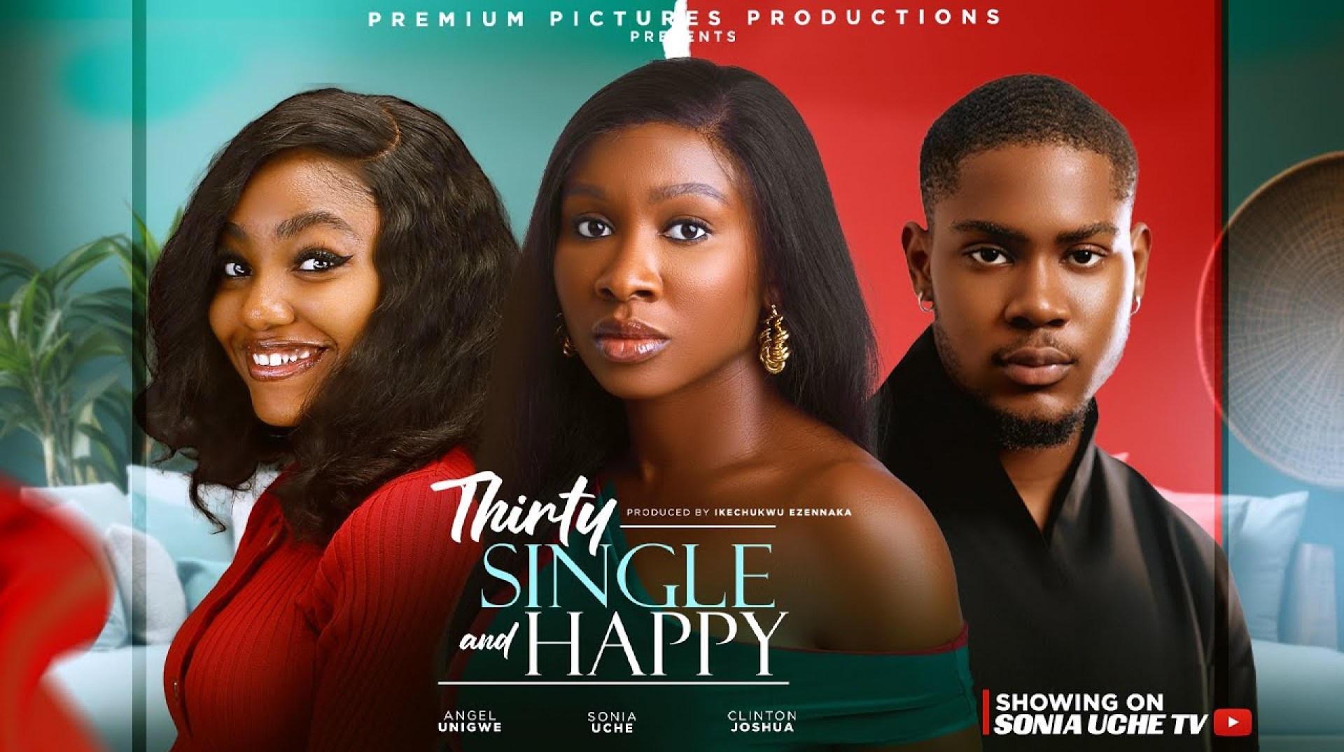 THIRTY SINGLE & HAPPY – SONIA UCHE, CLINTON JOSHUA, ANGEL UNIGWE, 2025 LATEST NIGERIAN MOVIE THIRTY SINGLE & HAPPY – SONIA UCHE, CLINTON JOSHUA, ANGEL UNIGWE, 2025 LATEST NIGERIAN MOVIE
