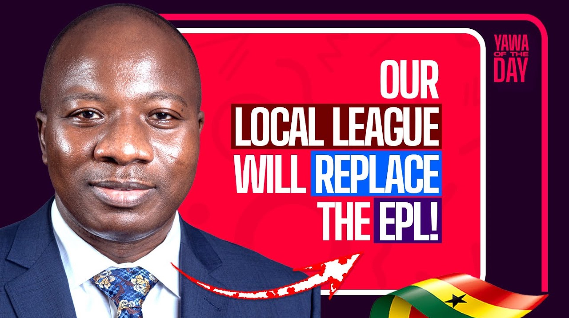 Mahama Ayariga predicts Ghana’s local League will outshine European Leagues Mahama Ayariga predicts Ghana’s local League will outshine European Leagues
