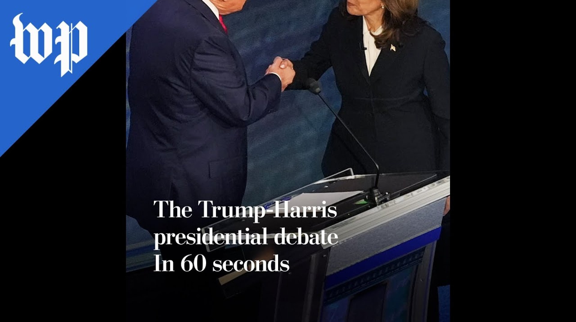 The Trump-Harris presidential debate in 60 seconds The Trump-Harris presidential debate in 60 seconds