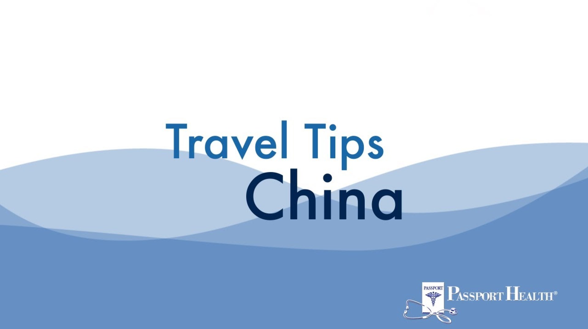 Traveling to China: Health & Safety Tips Traveling to China: Health & Safety Tips